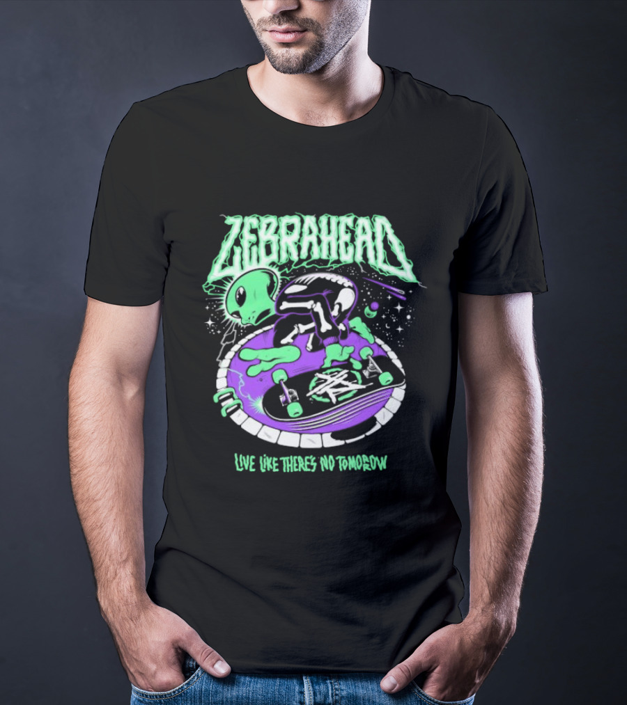Zebrahead Live Like There's No Tomorrow Alien Skateboarding Extraterrestrial T-Shirt