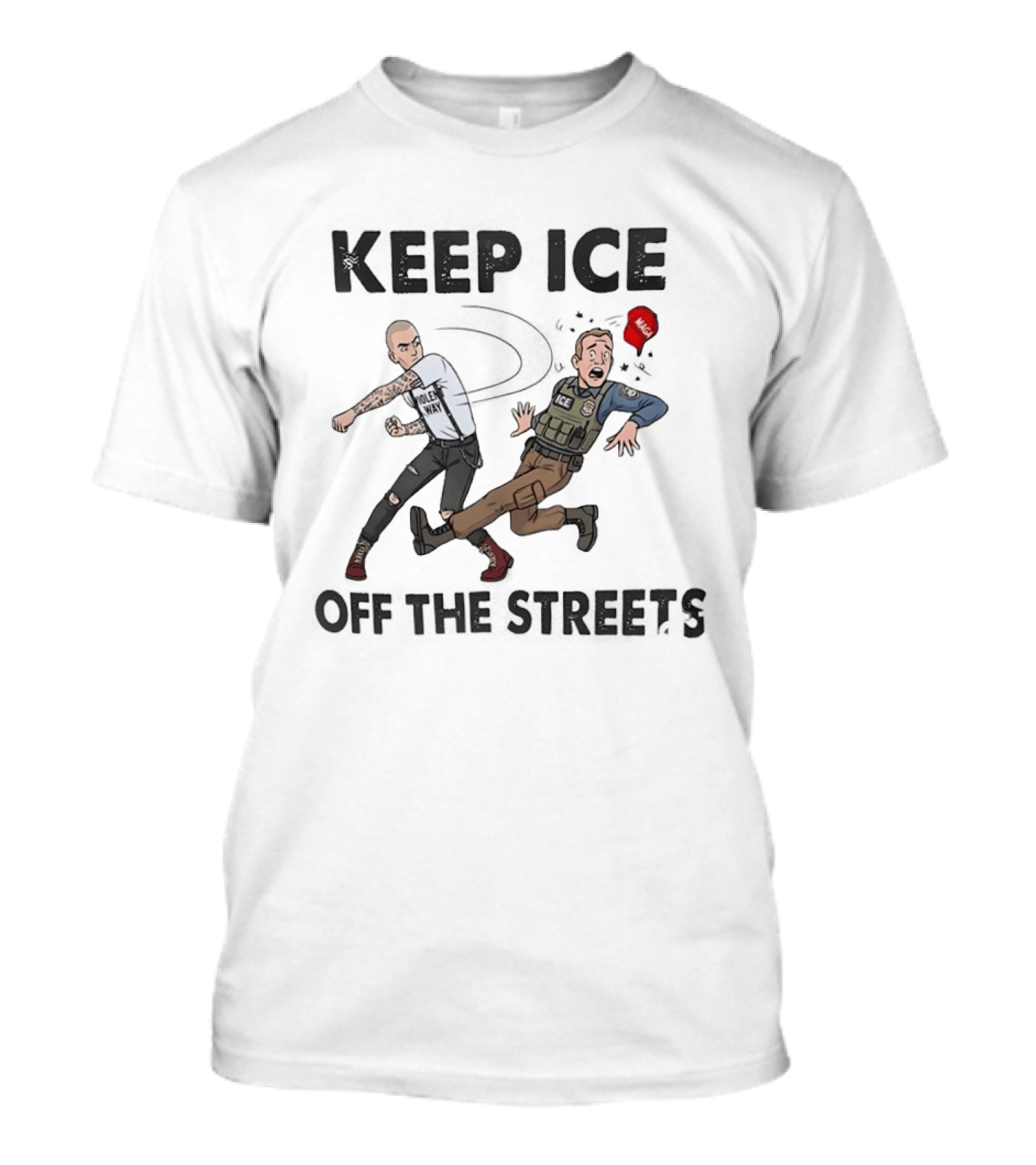Keep ICE Off The Streets Political Statement T T-Shirt
