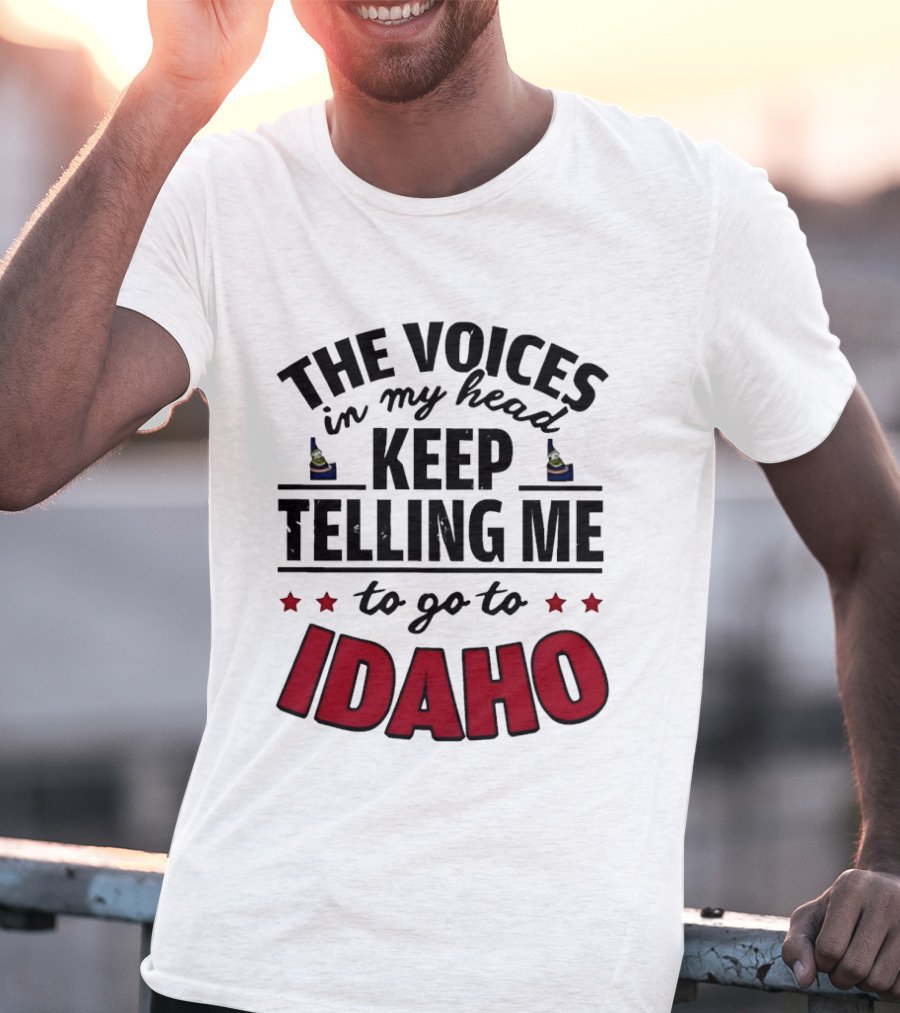 The Voices In My Head Keep Telling Me To Go To Idaho Flask And Stars T-Shirt