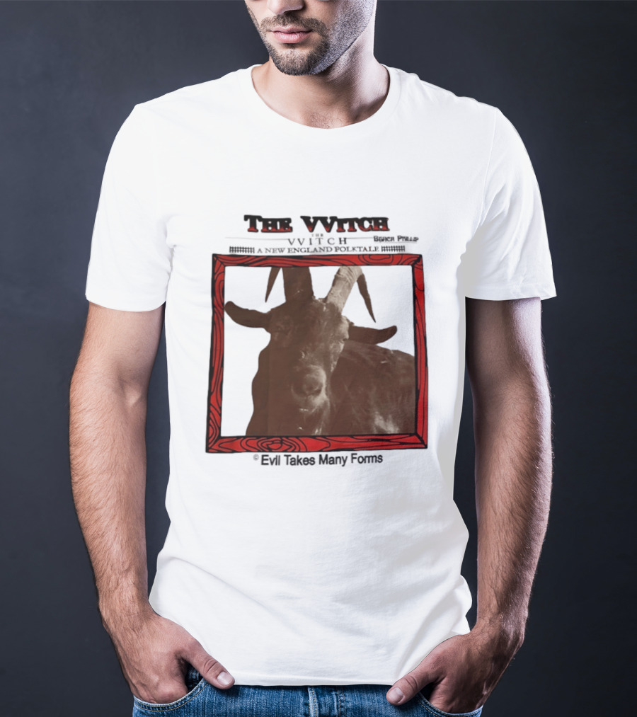 The VVitch Evil Takes Many Forms New England Folktale T-Shirt