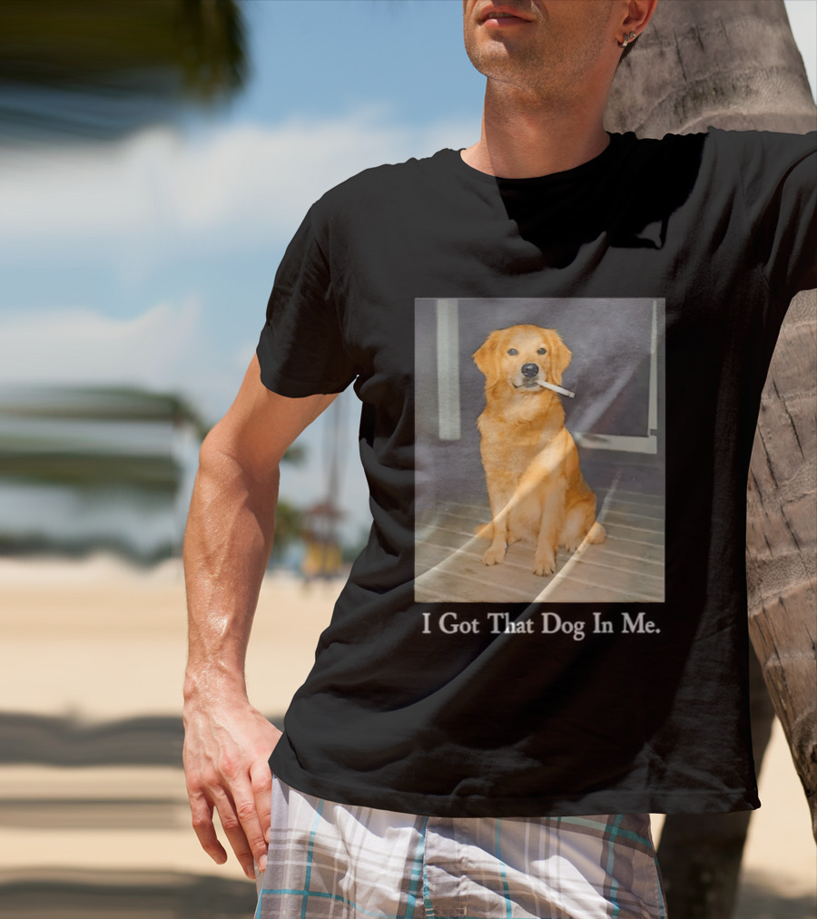 Golden Retriever I Got That Dog In Me Smoking Cigarette Meme T-Shirt