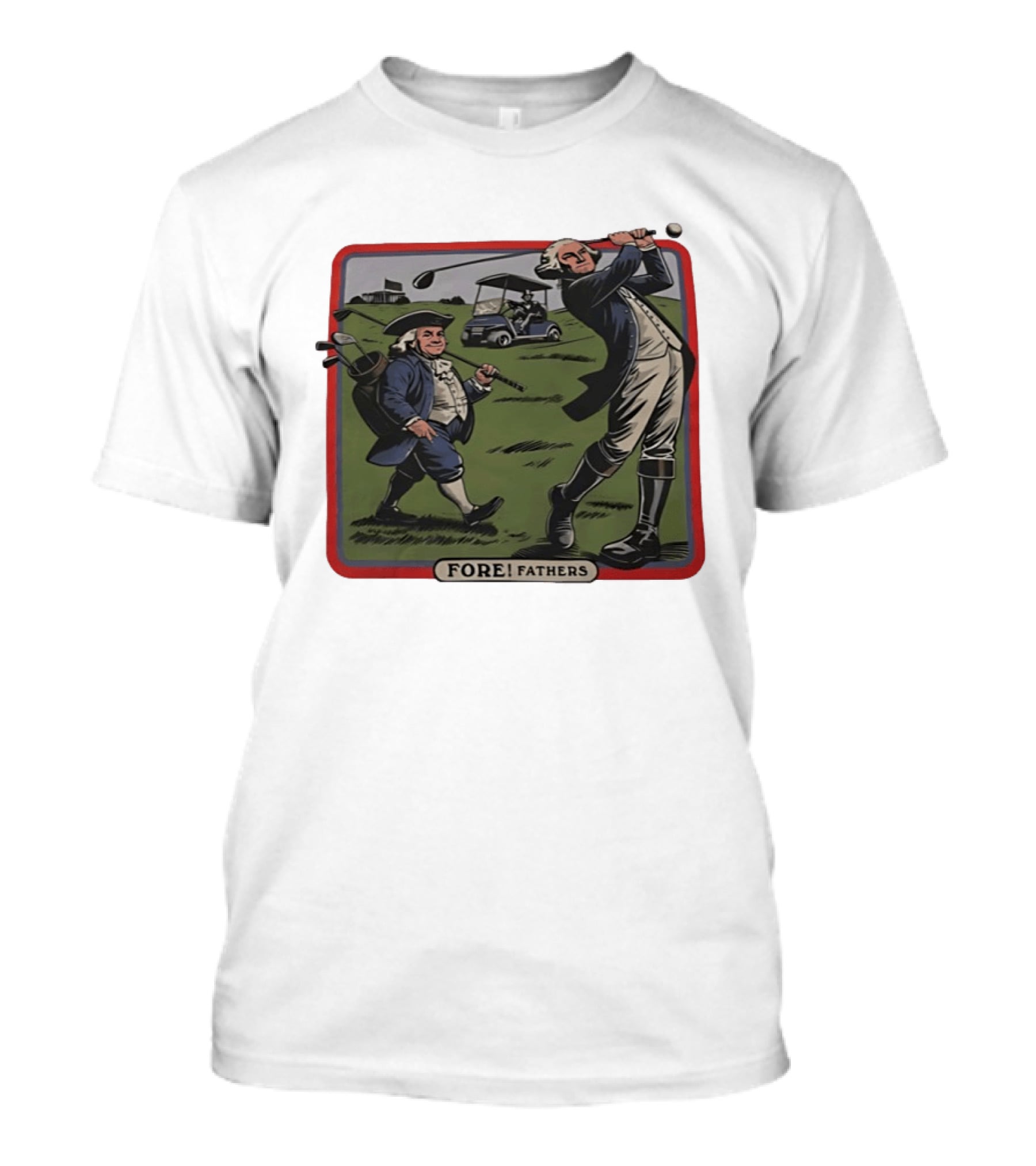 George Washington Benjamin Franklin Golf Cart Fore Fathers T-Shirt