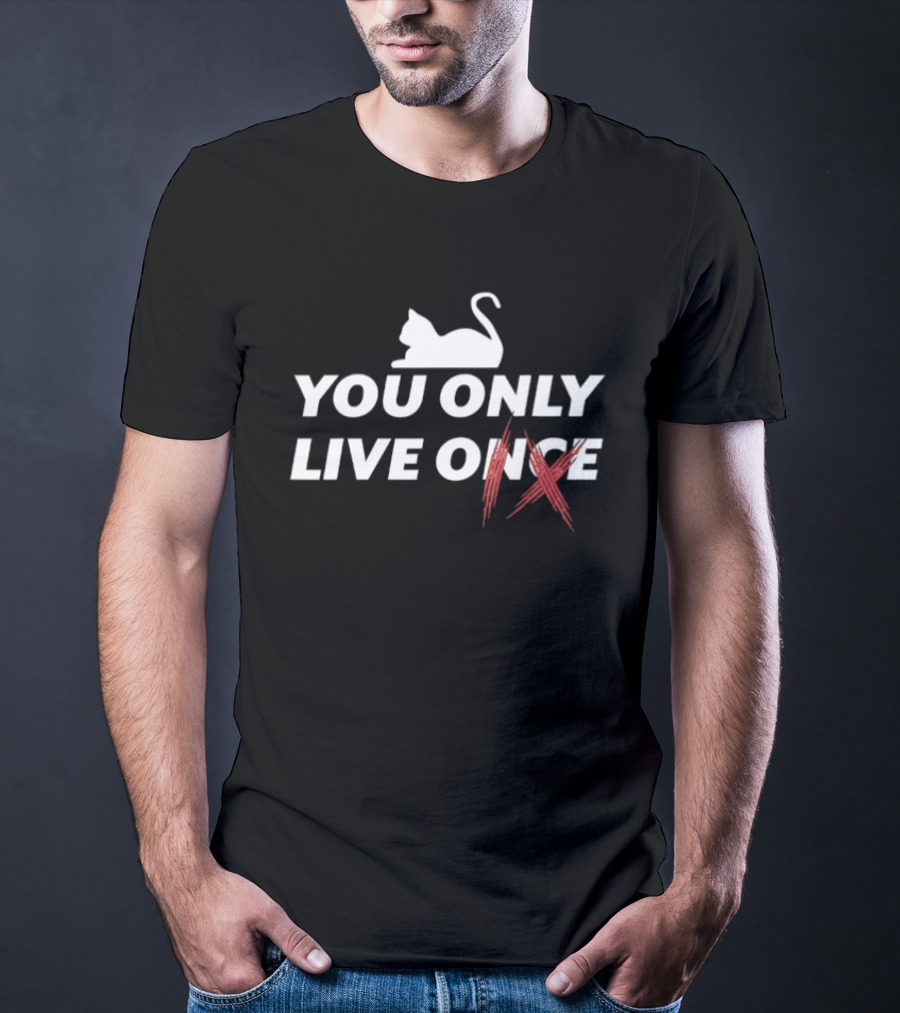Cat You Only Live Onec IX Humor Playful Feline Twist On Classic Phrase T-Shirt