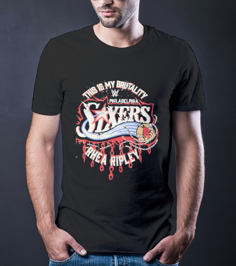 Rhea Ripley WWE This Is My Brutality Philadelphia 76ers T-Shirt