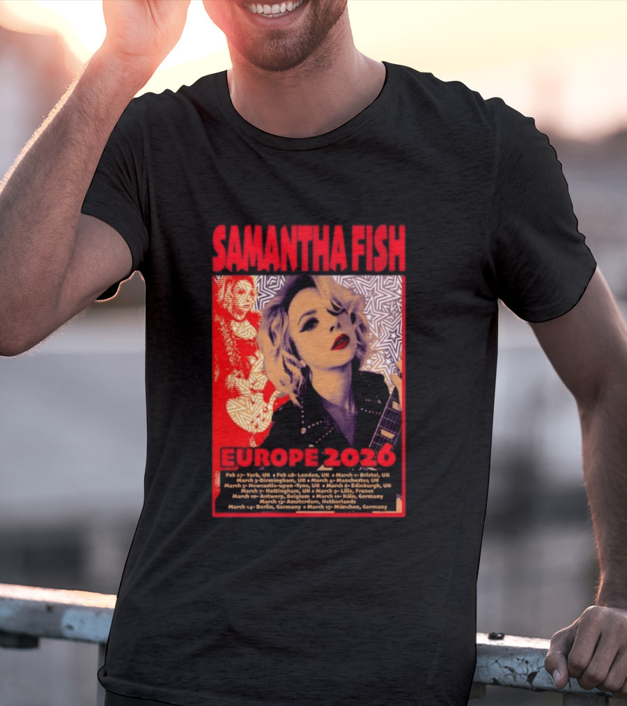 Samantha Fish Europe 2026 Tour Dates York London Bristol Brighton Newcastle Edinburgh Nottingham Lille Antwerp Amsterdam Cologne Berlin Munich T-Shirt