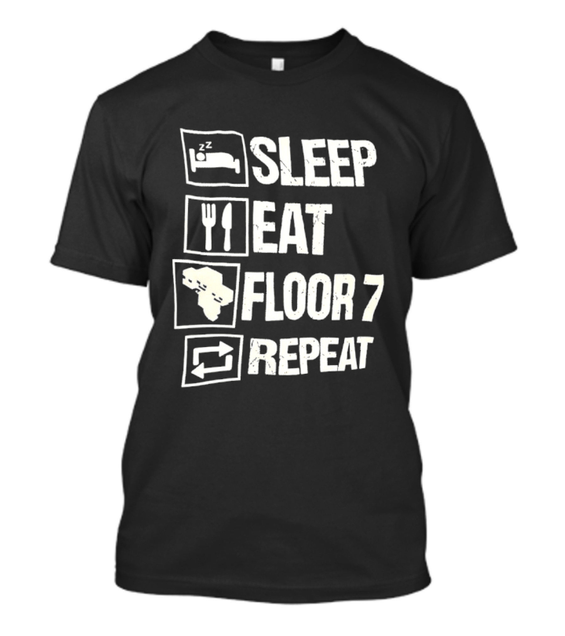 Sleep Eat Floor 7 Repeat T-Shirt