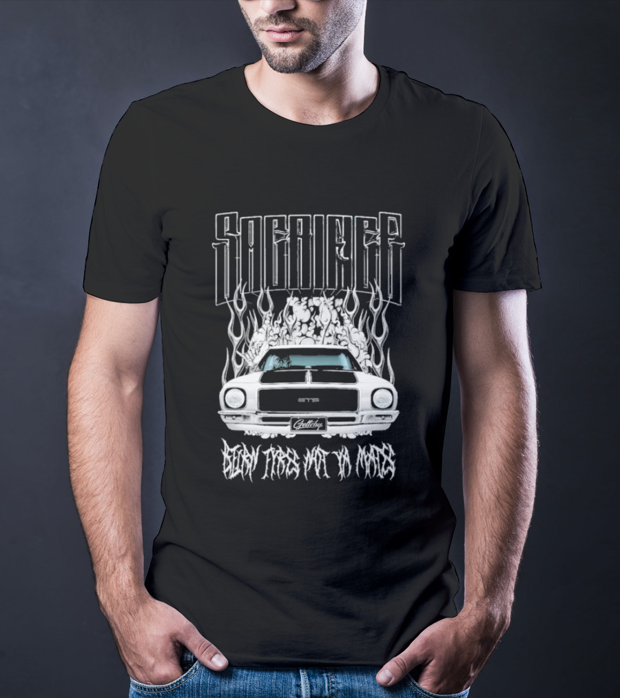 Sacrifice Burn Rubber Not Money HQ Holden GTS Monaro Geltchy T-Shirt