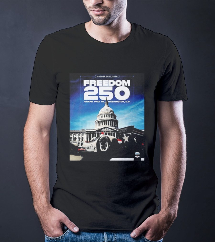 August 21 23 2026 Freedom 250 Grand Prix Of Washington DC INDYCAR American Motorsport Celebration T-Shirt
