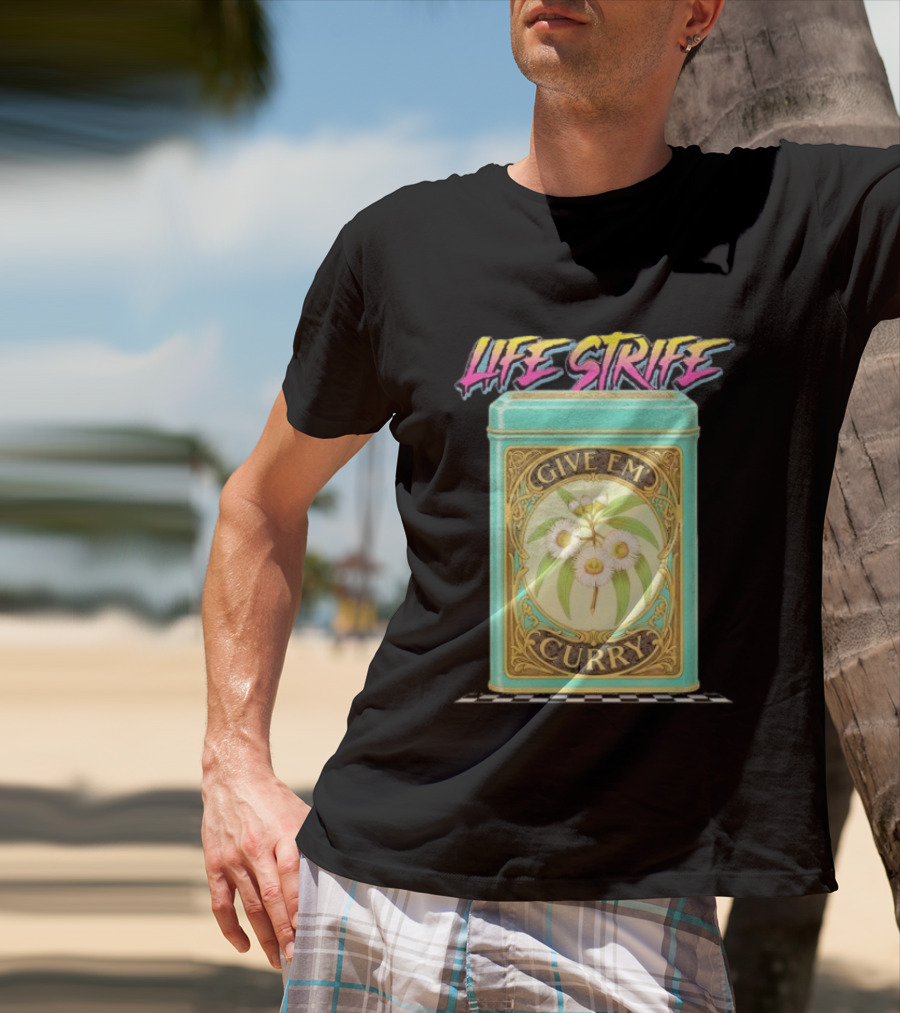 Life Strife Give Em' Curry Retro Floral Can T-Shirt