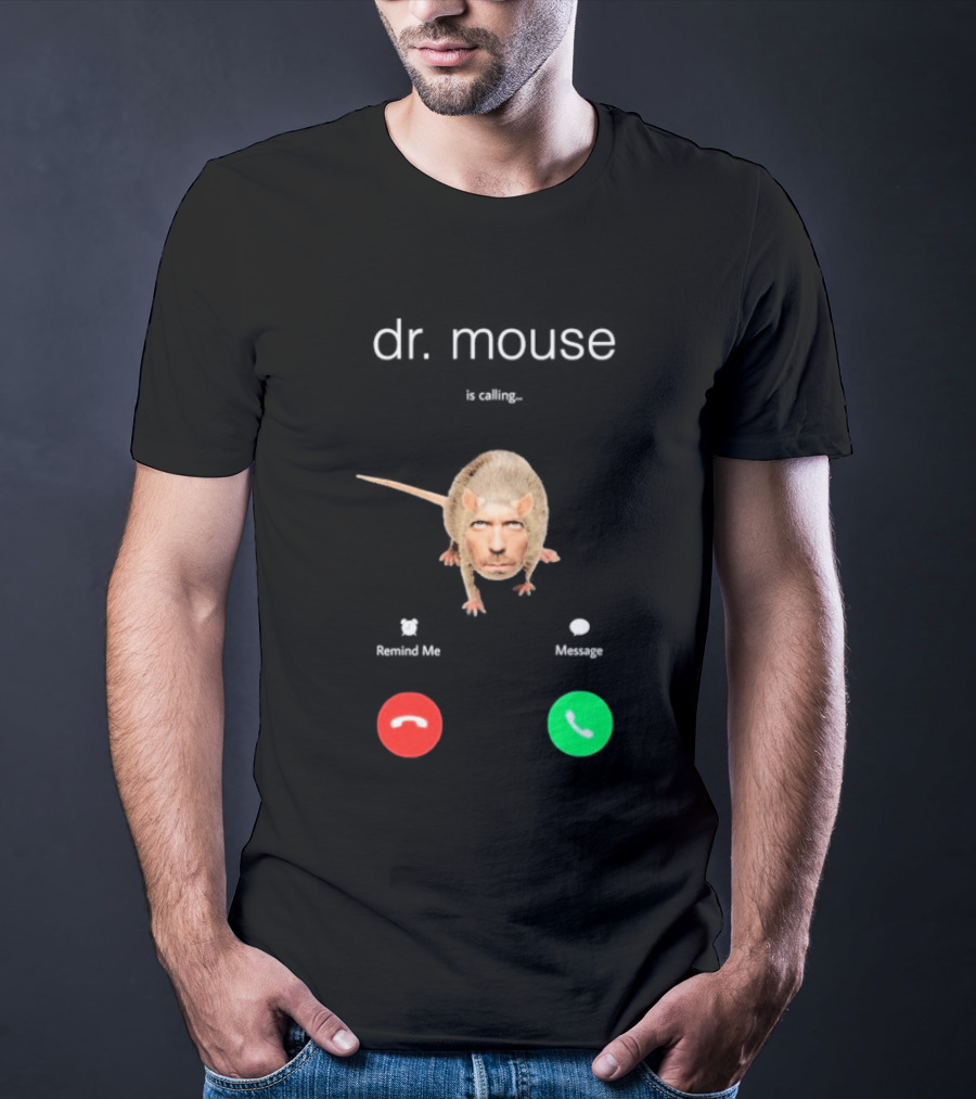 Dr Mouse Caller ID Remind Me Message Decline Accept T-Shirt