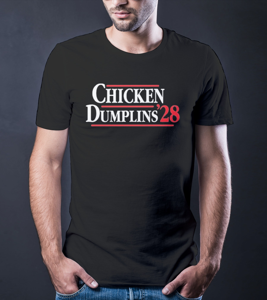 Chicken Dumplins '28 T-Shirt