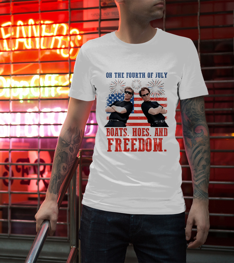 On The Fourth Of July Boats Hoes And Freedom Fireworks Step Brothers T-Shirt