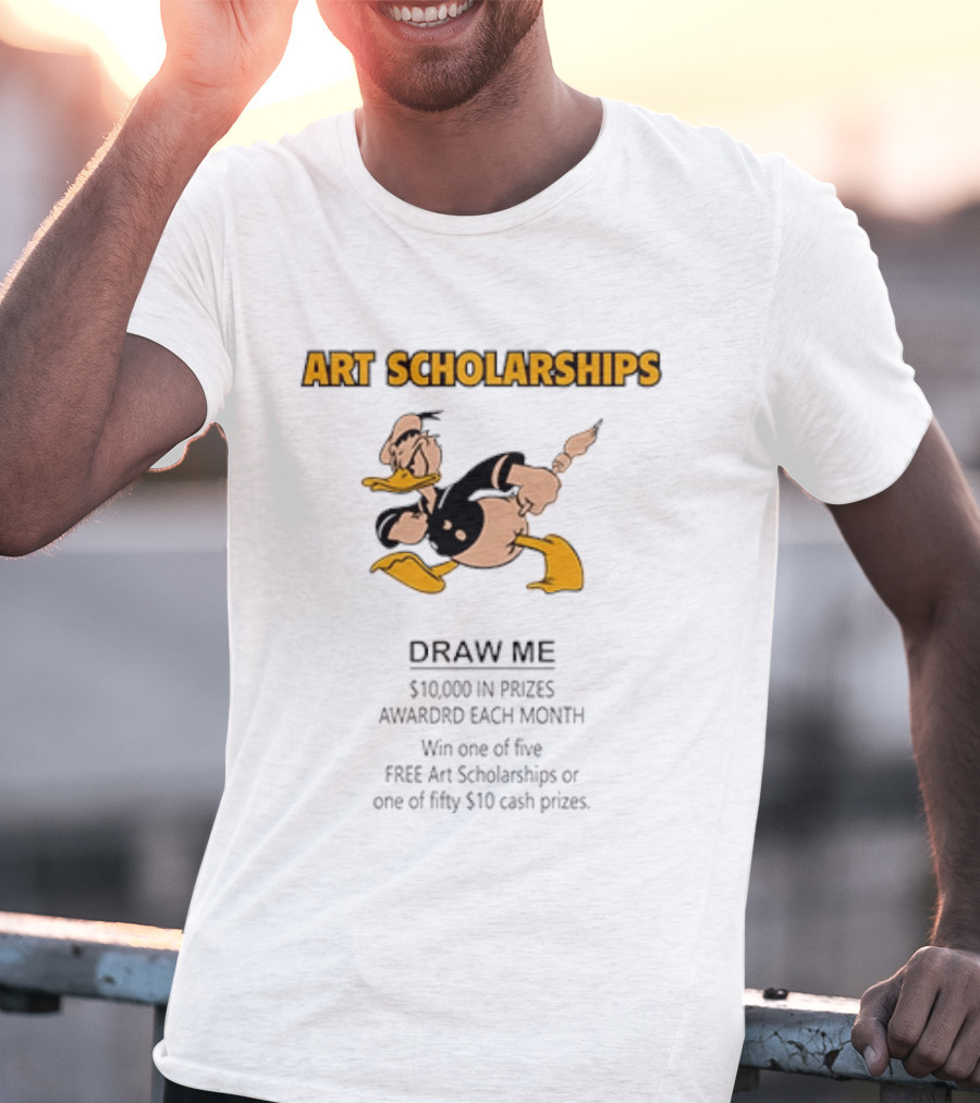 Art Scholarships Draw Me Cartoon Duck $10,000 Prizes Monthly T-Shirt