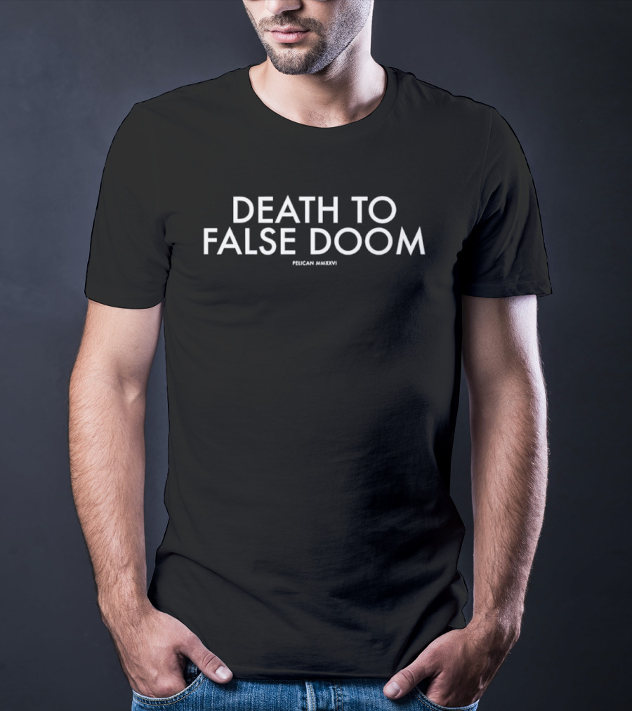Death To False Doom Fusion Merch T-Shirt