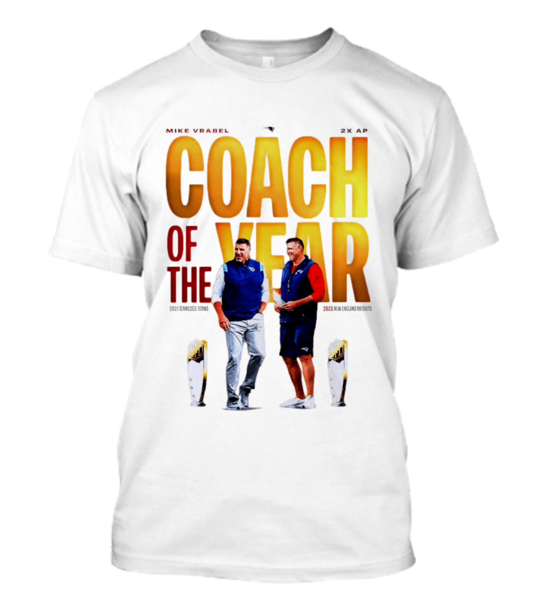Mike Vrabel Coach Of The Year Highlight With Trophy T-Shirt