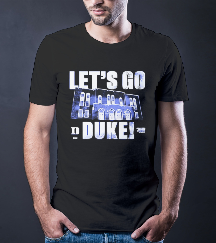 Let's Go Duke Cameron Indoor Stadium Blue Devils T-Shirt