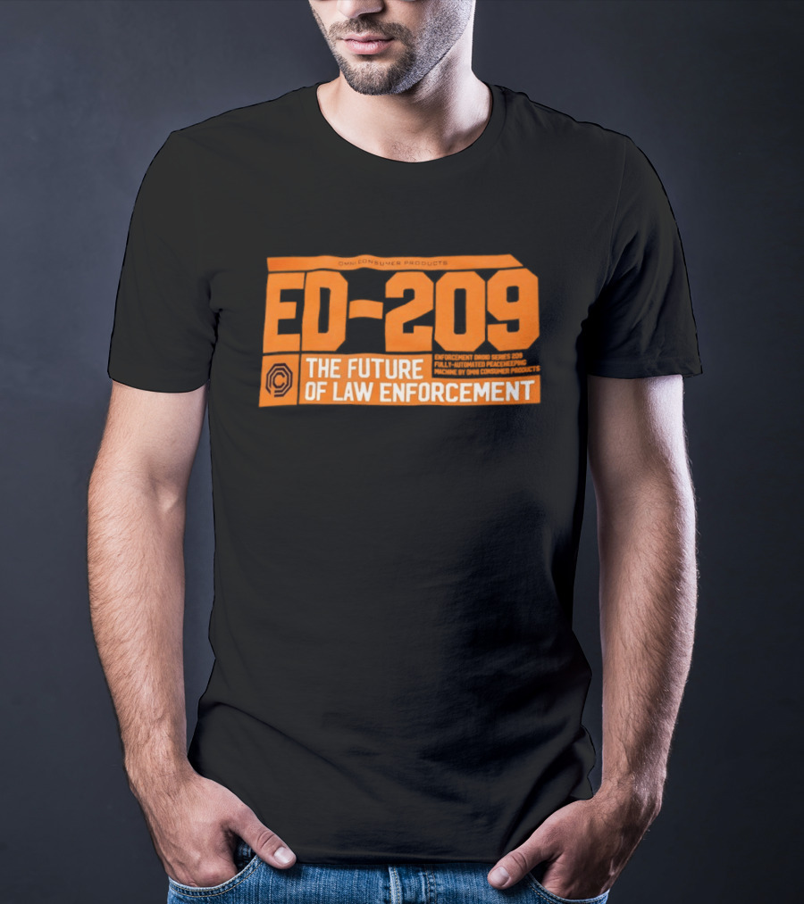 ED 209 Omni Consumer Products The Future Of Law Enforcement T-Shirt