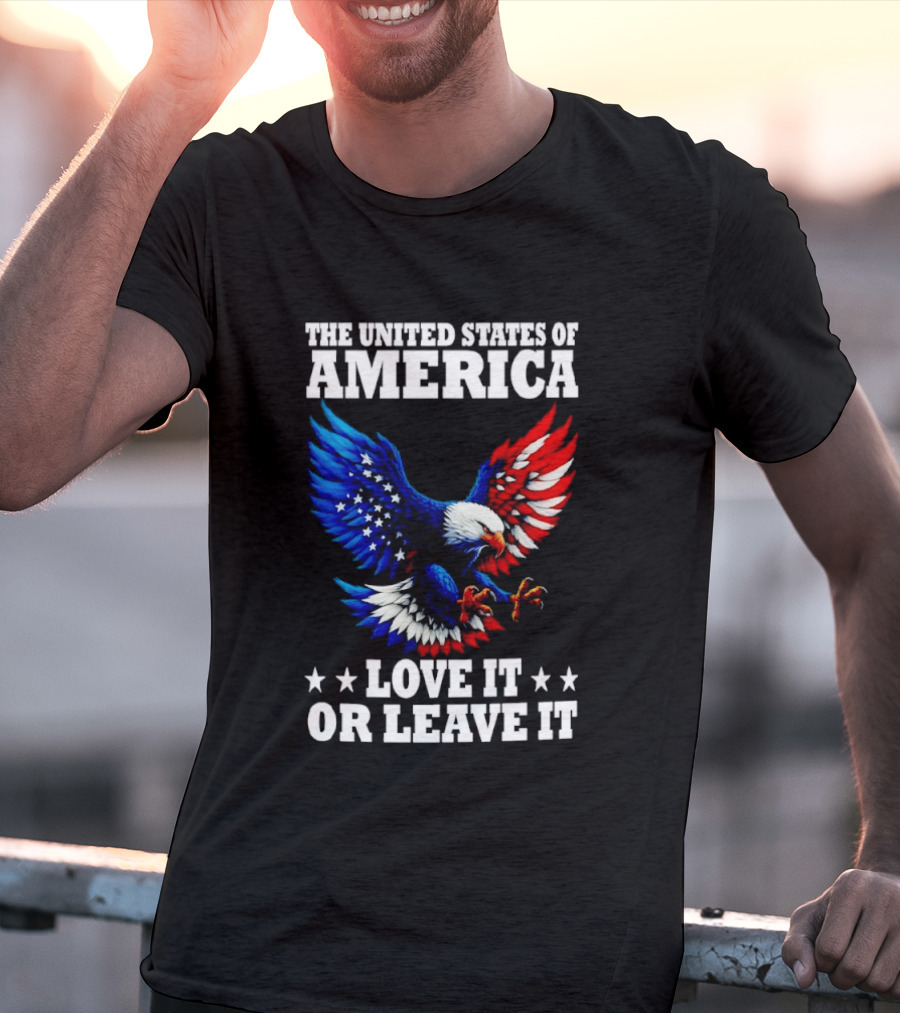 The United States Of America Eagle Stars Stripes Love It Or Leave It T-Shirt