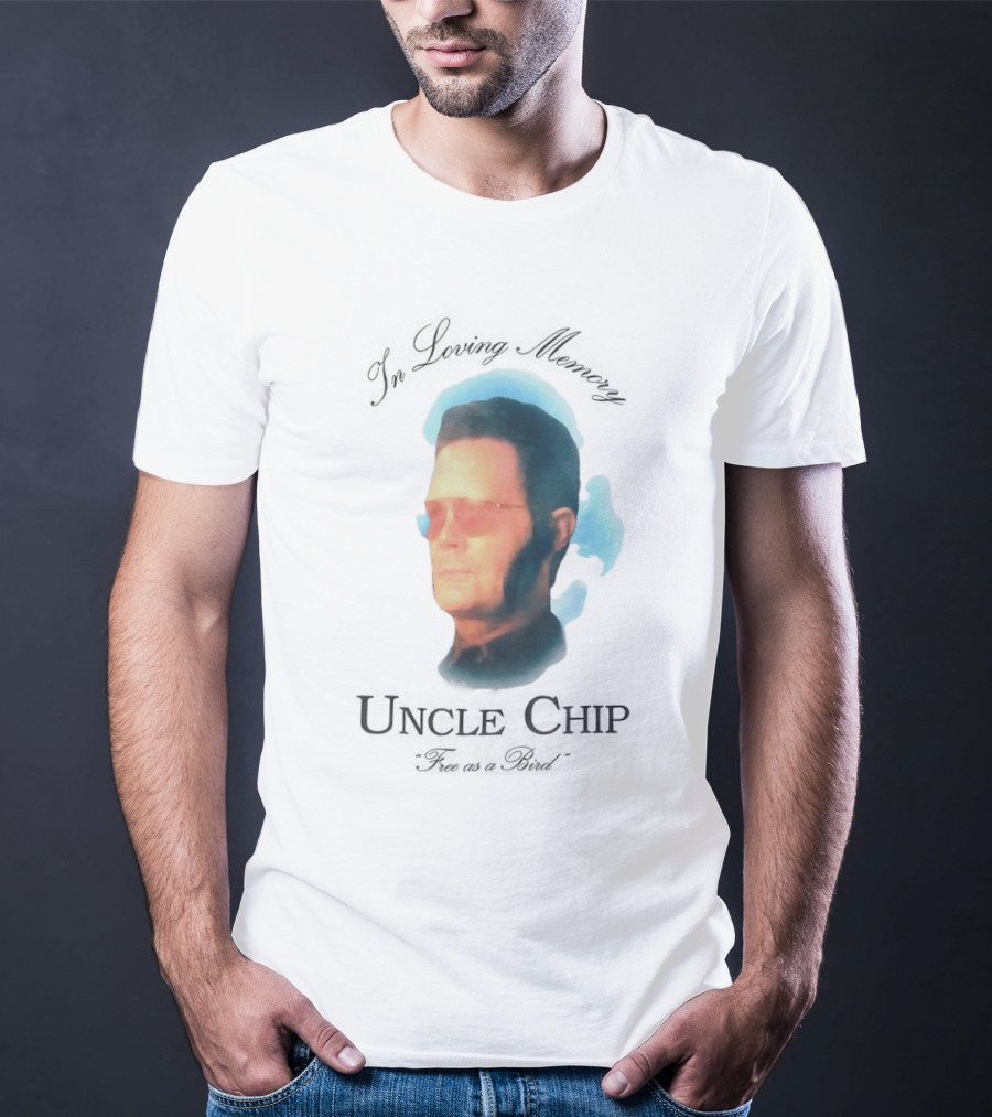 In Loving Memory Uncle Chip Free As A Bird T-Shirt