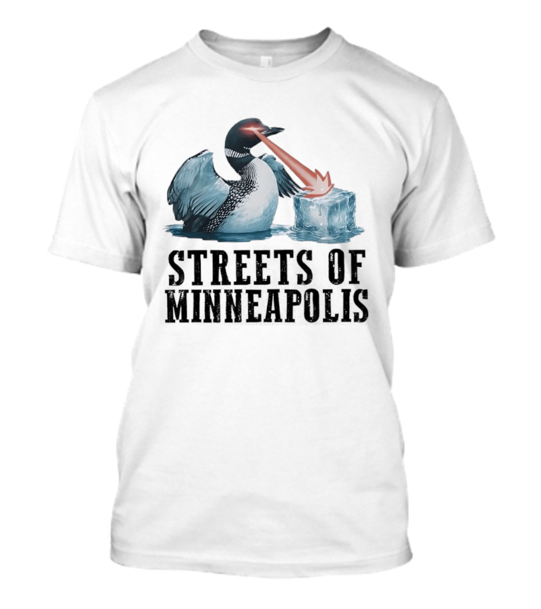 Loon Laser Eyes Melting Ice Streets Of Minneapolis T-Shirt