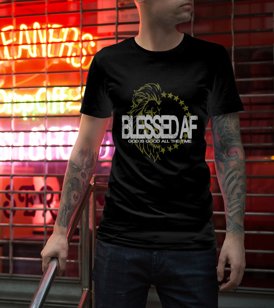 Blessed AF God Is Good All The Time Lion With Stars T-Shirt