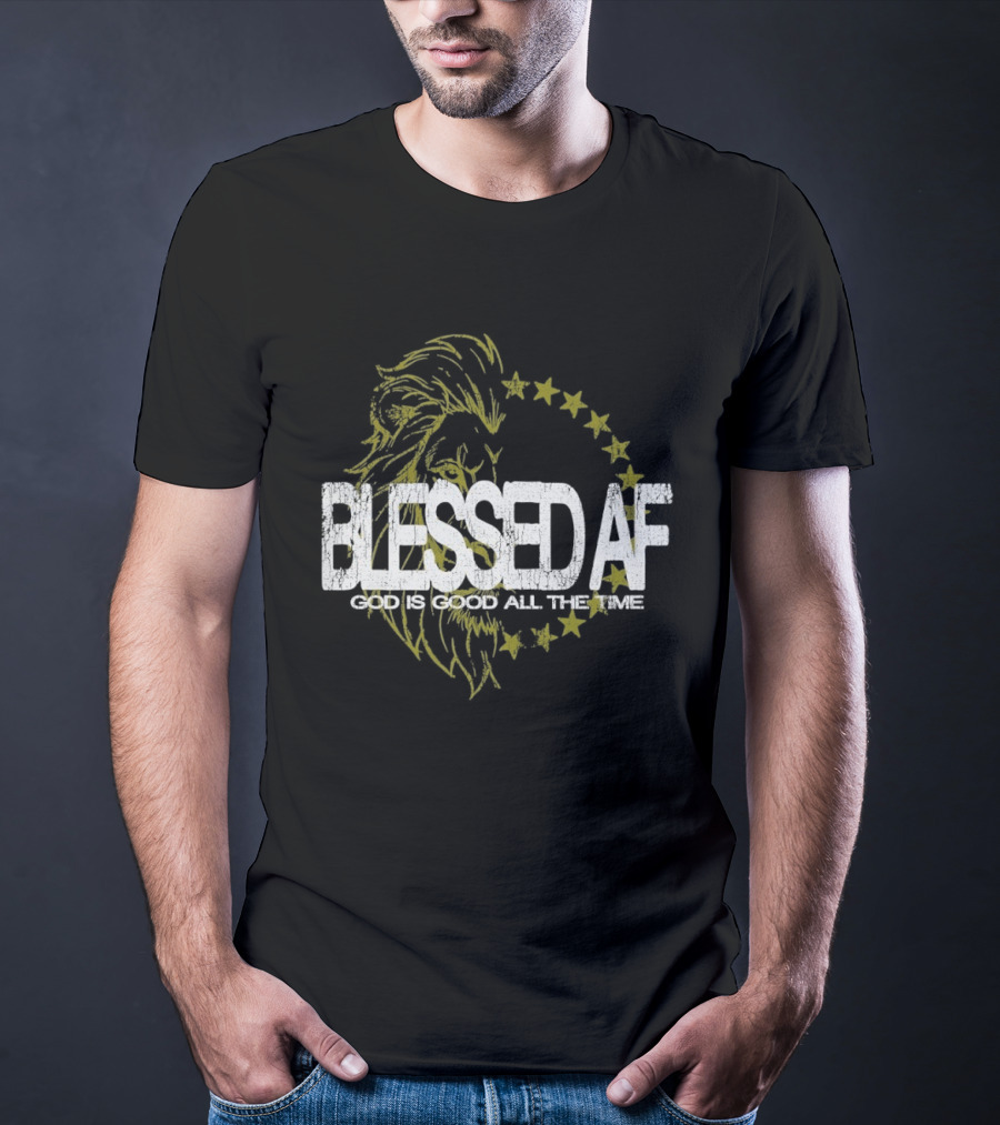 Blessed AF God Is Good All The Time Lion With Stars T-Shirt