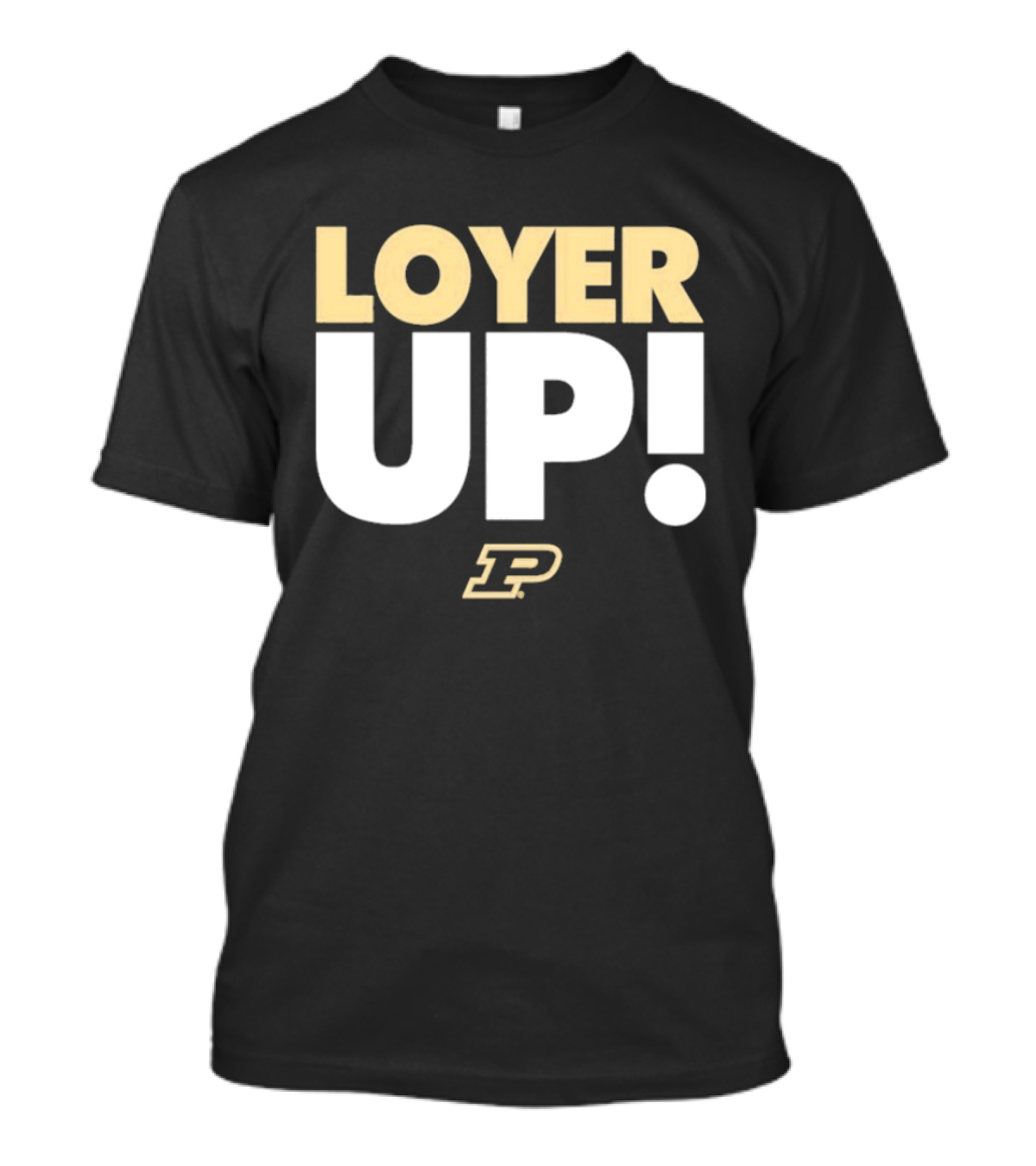 Fletcher Loyer Loyer Up! Purdue Boilermakers P T-Shirt