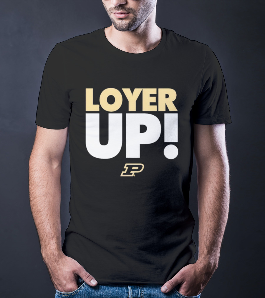 Fletcher Loyer Loyer Up! Purdue Boilermakers P T-Shirt
