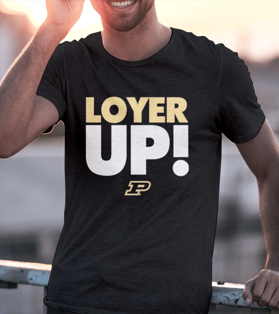 Fletcher Loyer Loyer Up! Purdue Boilermakers P T-Shirt