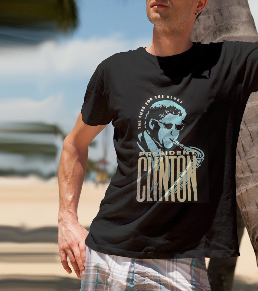 President Clinton The Cure For The Blues Jazz Saxophone T-Shirt