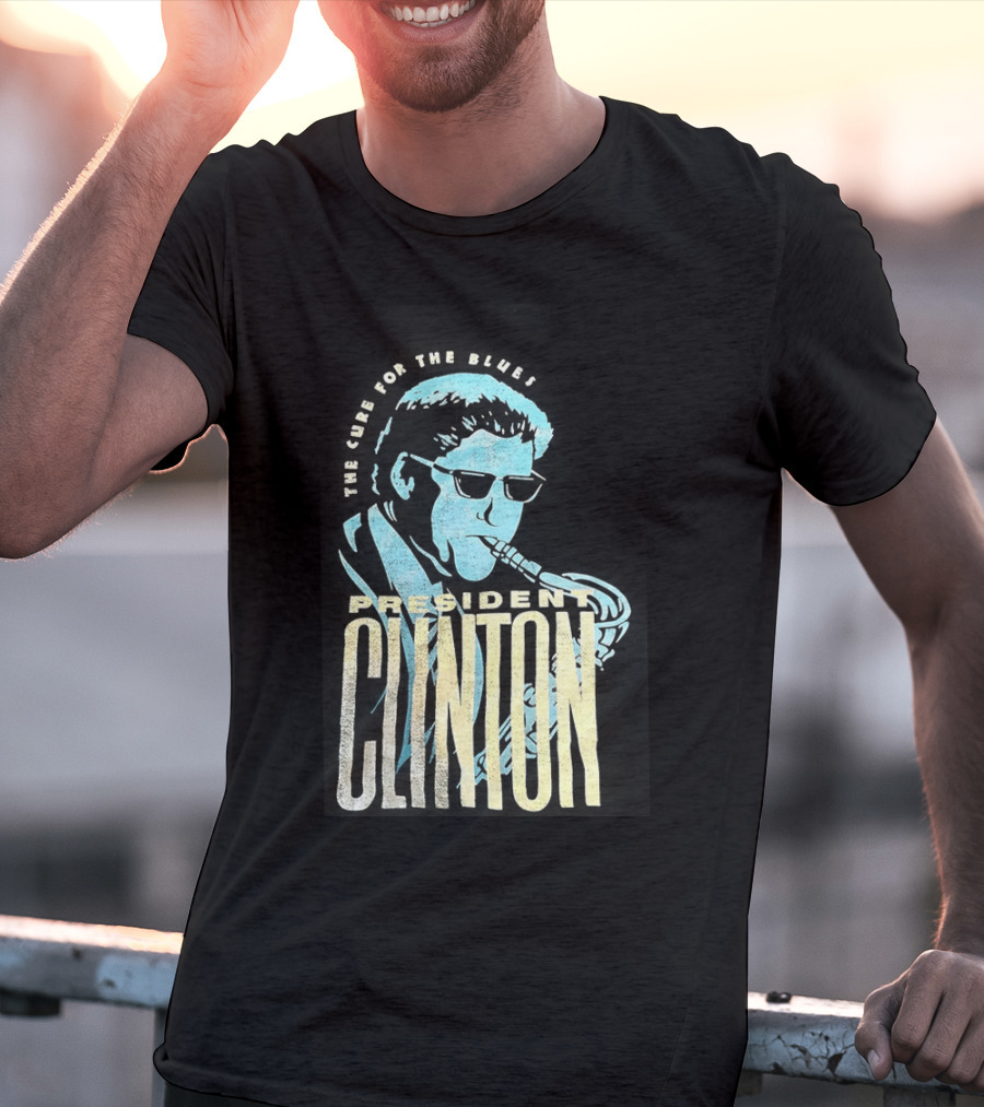 President Clinton The Cure For The Blues Jazz Saxophone T-Shirt
