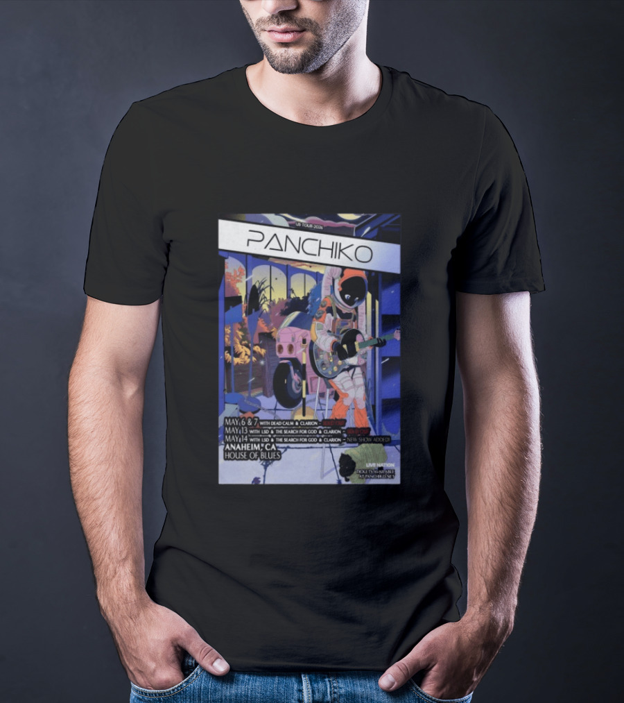 Panchiko US Tour 2026 Anaheim CA House Of Blues May 6 7 May 13 14 With Dead Calm LSD Search For God Clarion T-Shirt