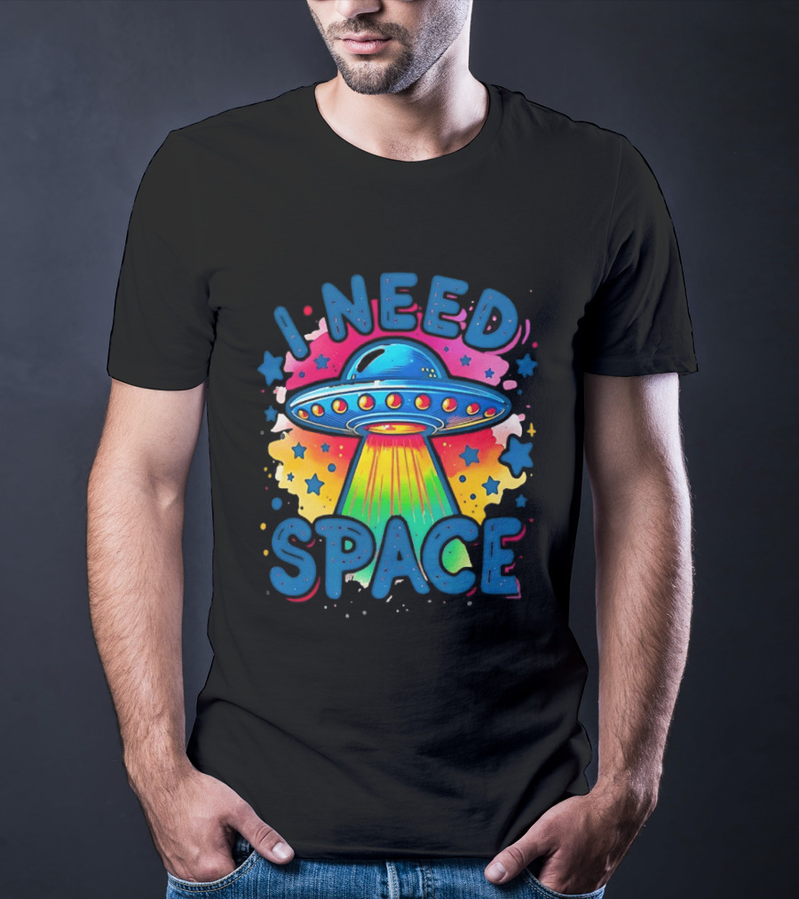 UFO I Need Space Colorful Alien Spaceship Retro Stars T-Shirt