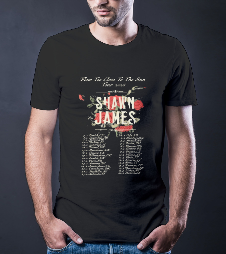 Shawn James 2026 Flew Too Close To The Sun Tour Dates T-Shirt