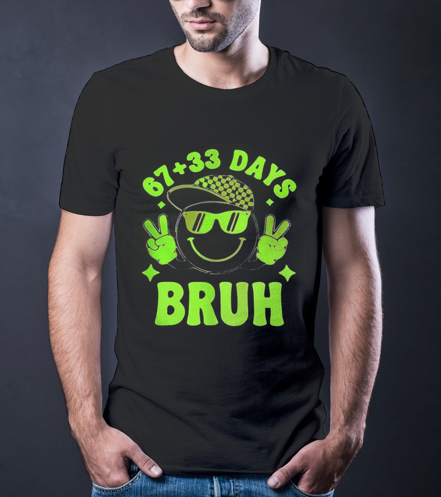 67+33 Days Bruh Emoji With Sunglasses Peace Sign T-Shirt