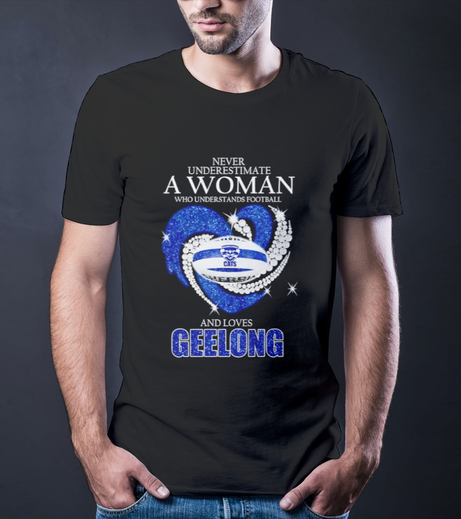 Never Underestimate A Woman Who Understands Football And Loves Geelong Cats T-Shirt