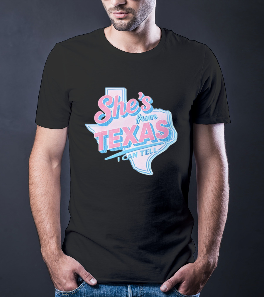 She's From Texas I Can Tell Texas Map T-Shirt
