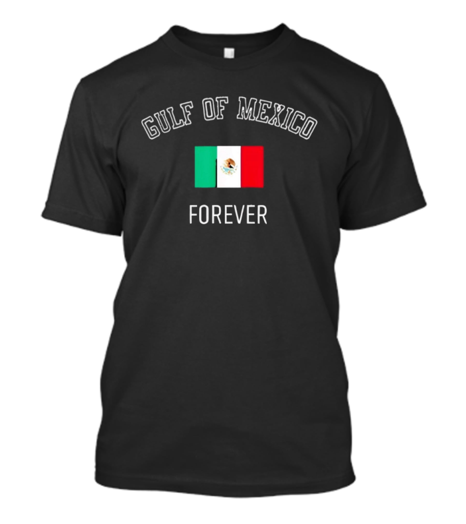 Gulf Of Mexico Forever Mexican Flag Pride T-Shirt