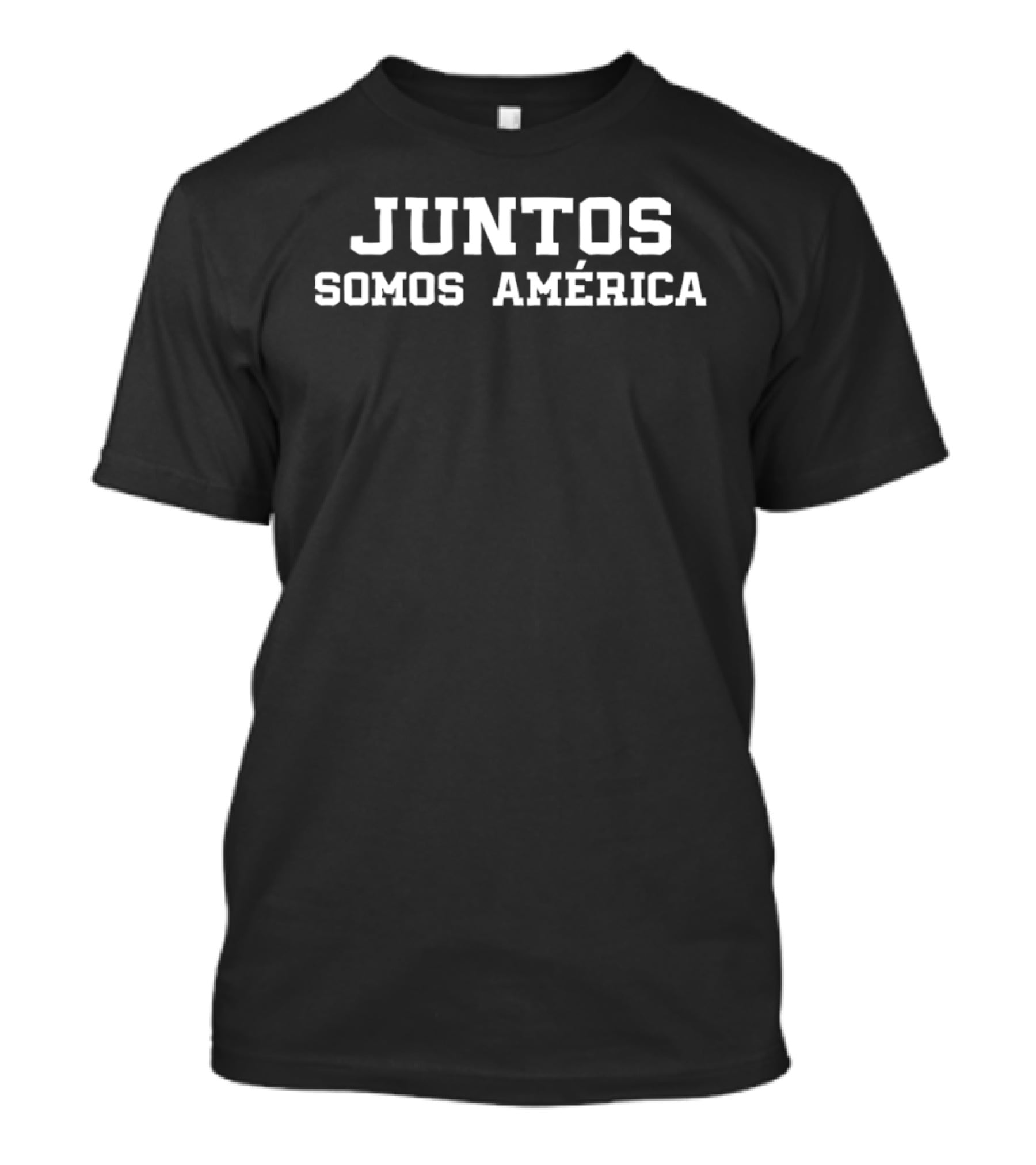 Juntos Somos América Together We Are America T-Shirt