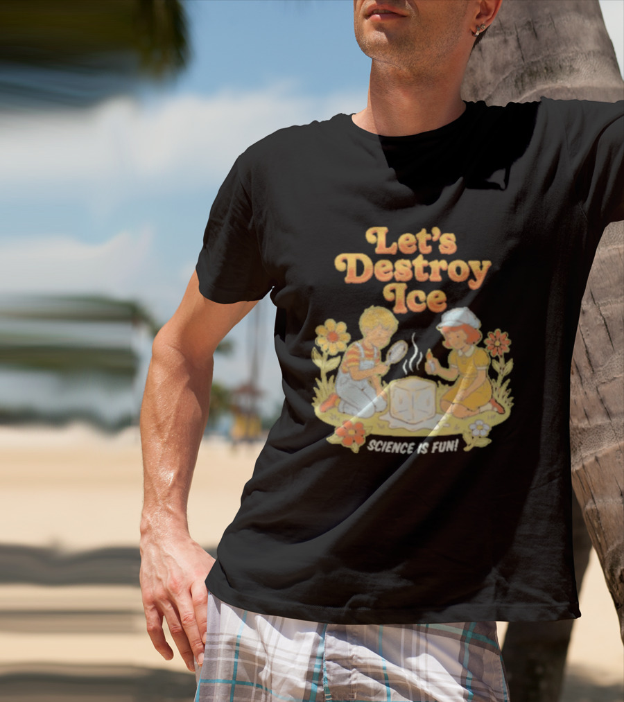 Let's Destroy Ice Science Is Fun Kids Experiment Flowers T-Shirt
