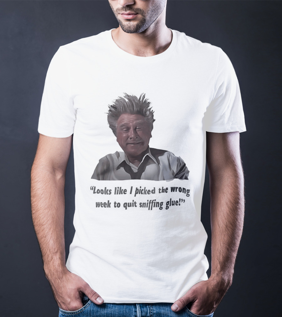 Lloyd Bridges Looks Like I Picked The Wrong Week To Quit Sniffing Glue Classic Meme T-Shirt