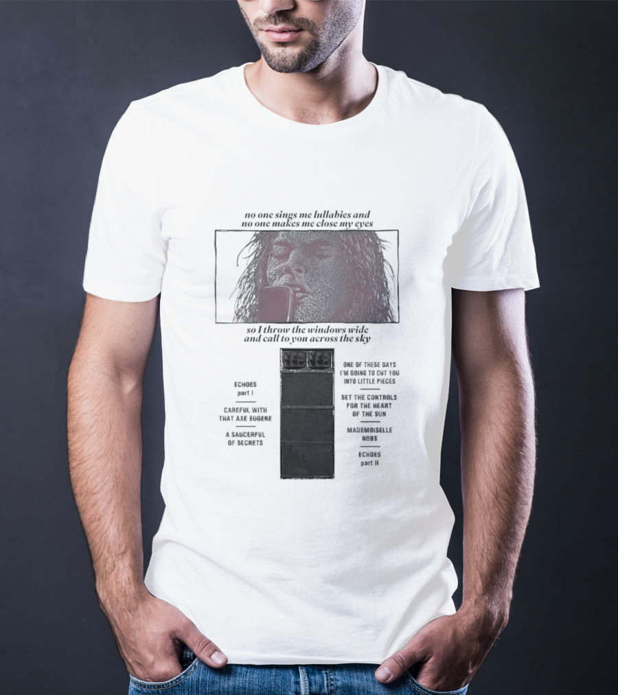 Pink Floyd Song Lyrics No One Sings Me Lullabies And No One Makes Me Close My Eyes Ravens Parable T-Shirt