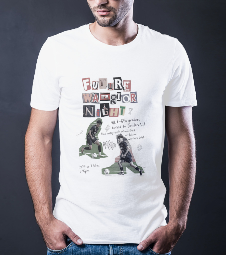 Future Warrior Night 5th Graders Zoned To Jordan HS Soccer Event Sports T-Shirt