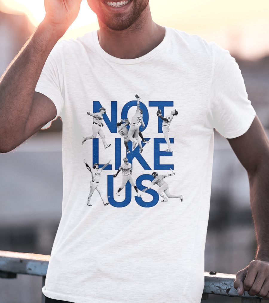 Not Like Us Dodgers Baseball Players In Action T-Shirt