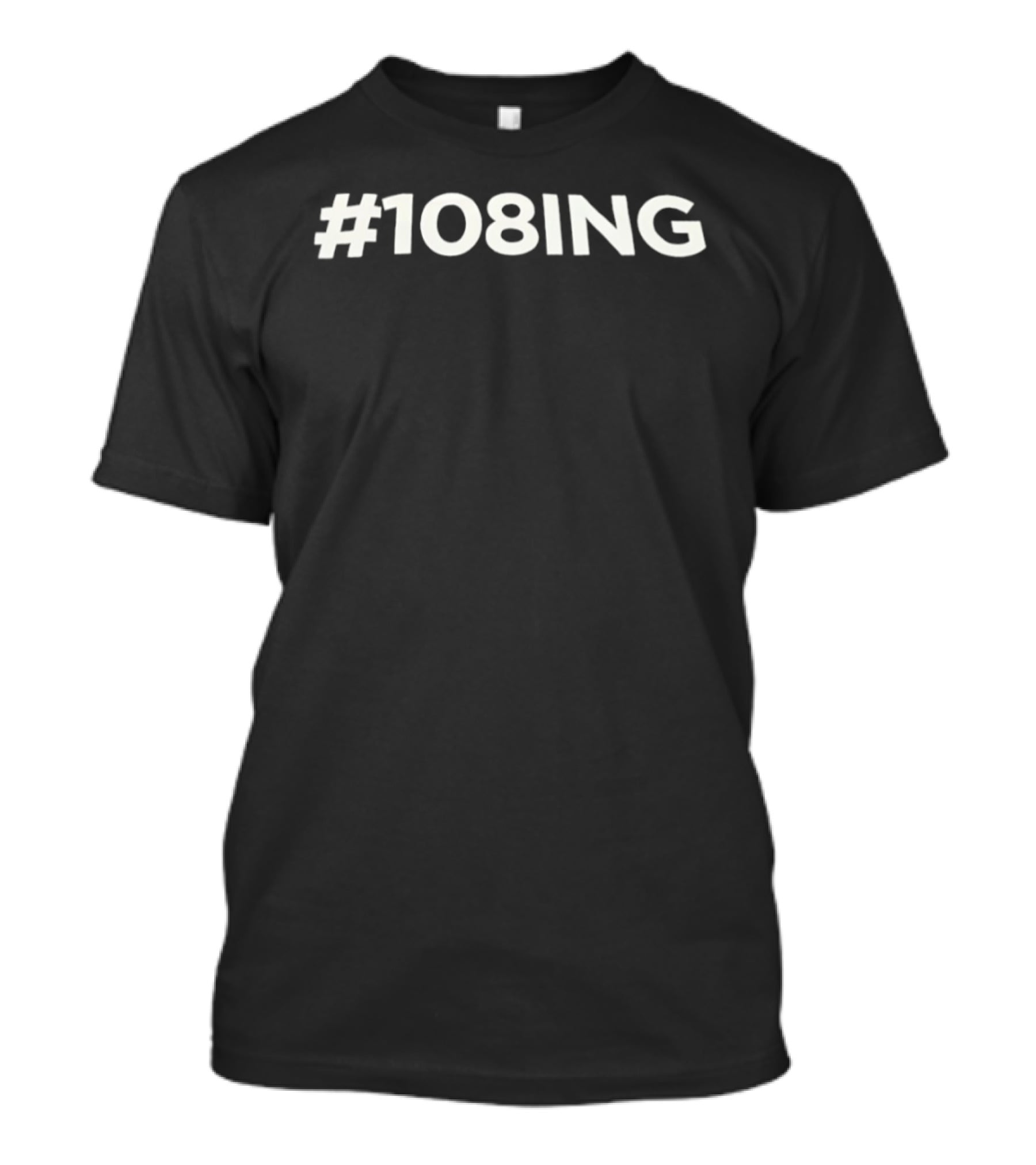 #108ing T-Shirt