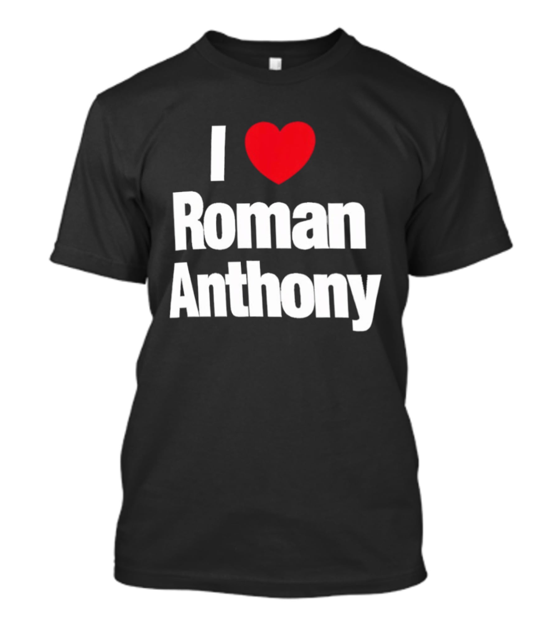 I Love Roman Anthony Red Heart T-Shirt