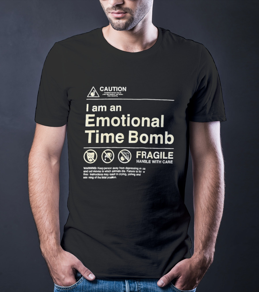 Caution Emotional Time Bomb Fragile Handle With Care Warning T-Shirt
