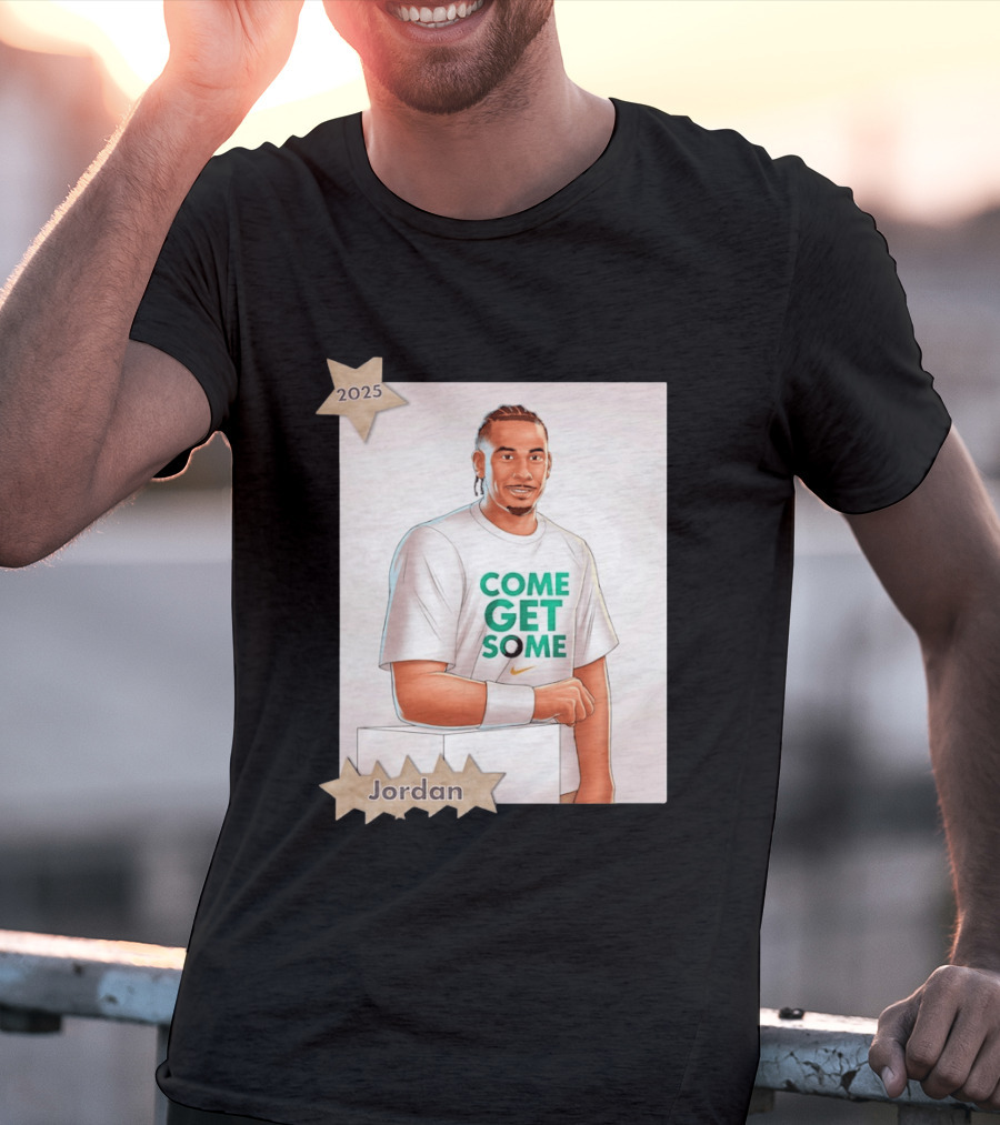 Jordan Love 2025 Come Get Some Green Bay Packers T-Shirt