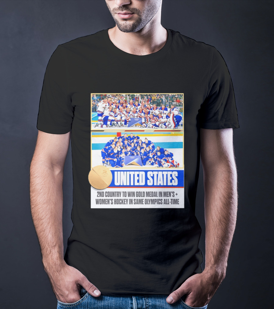 United States 2nd Country To Win Gold Medal In Men's Women's Hockey Same Olympics All Time T-Shirt