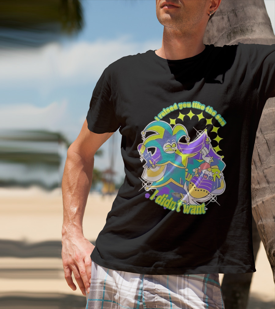 Mammon I Raised You Like The Son I Didn't Want Colorful Jester T-Shirt